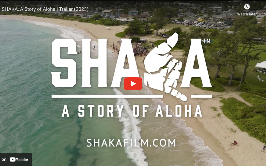 Shaka, A Story of Aloha Trailer 2023