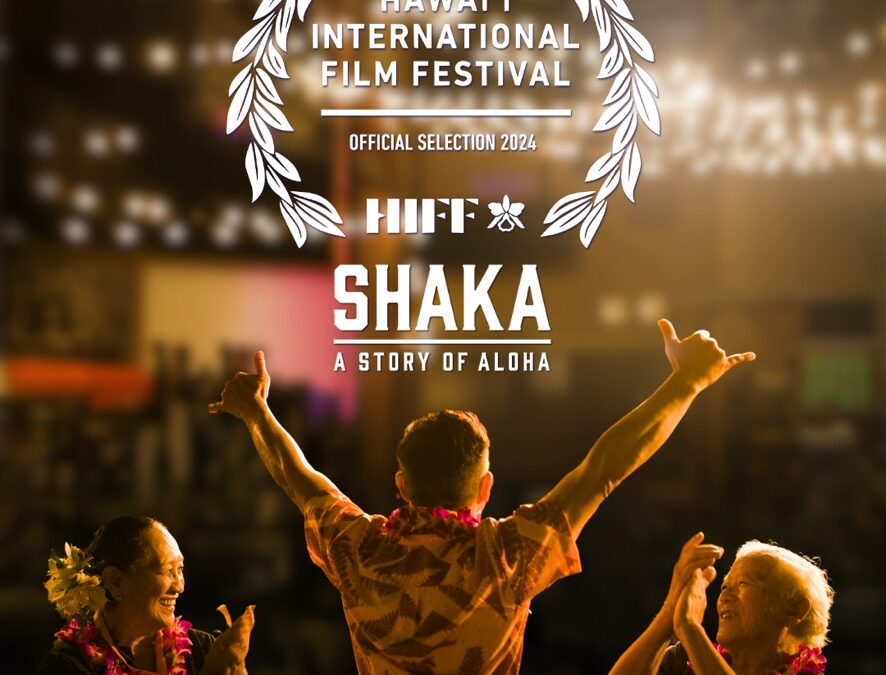 “Shaka, A Story of Aloha” Hawai’i Premiere at HIFF Oct, 2024